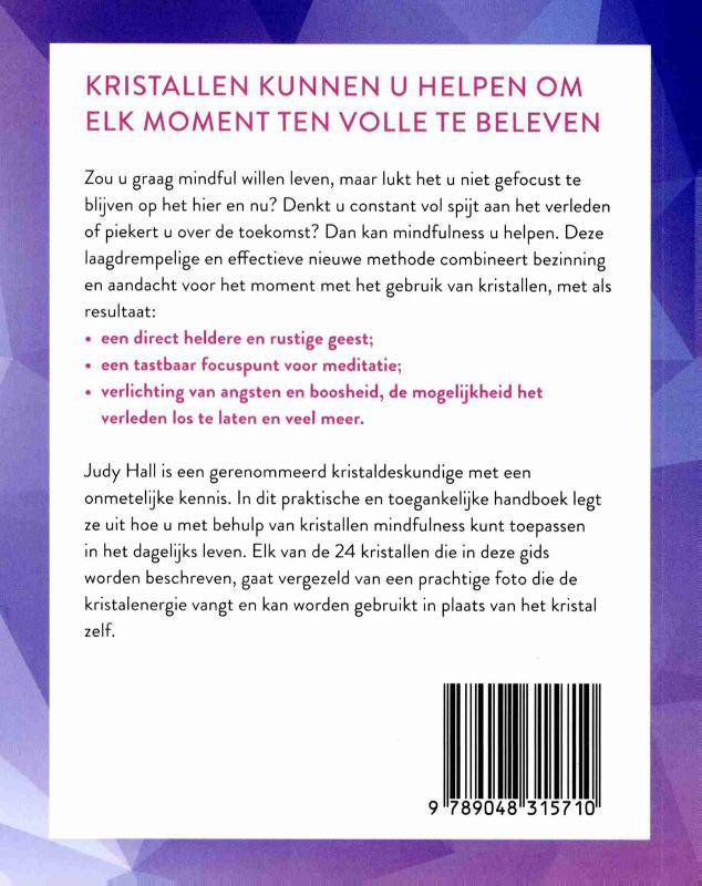 Kristallen & mindfulness, breng uw geest tot rust, kalmeer uw gedachten en focus uw aandacht met behulp van kristallen, Judy Hall