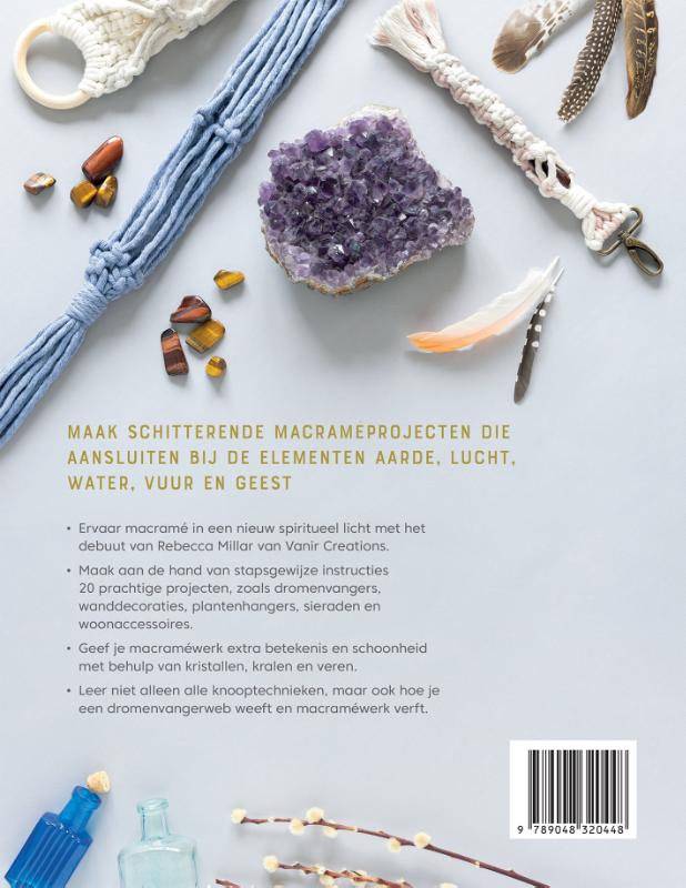 Macramé en kristallen, 20 macramé- en kristalprojecten voor natuurlijke balans en schoonheid. Rebecca Miller