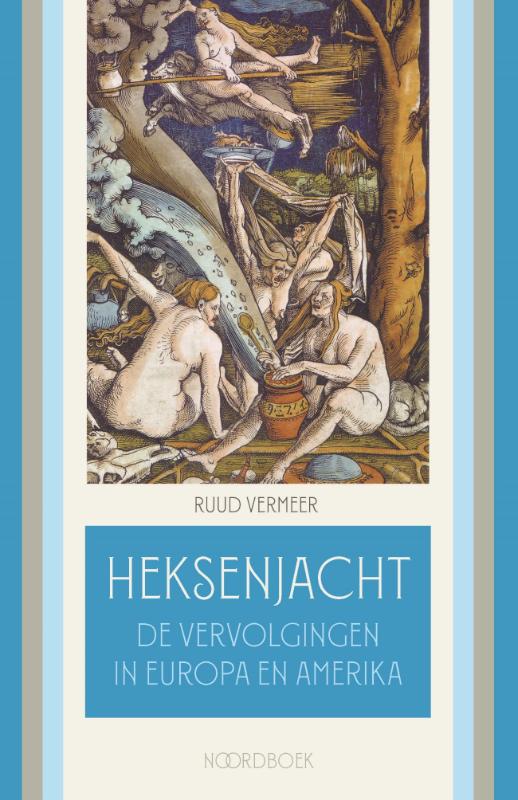 Heksenjacht, De vervolgingen in Europa en Amerika, Ruud Vermeer