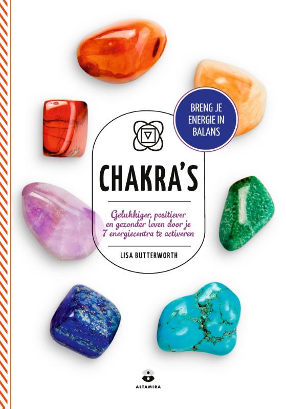 Chakra's, Gelukkiger, positiever en gezonder leven door je 7 energiecentra te activeren, Lisa Butterworth