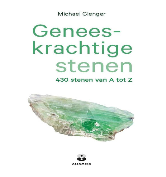Geneeskrachtige Stenen, 430 stenen van A tot Z - Michael Gienger