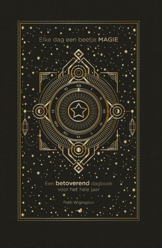 Elke dag een beetje magie, Een dagboek vol spreuken en rituelen voor elke dag van het jaar, Wigington, Patti
