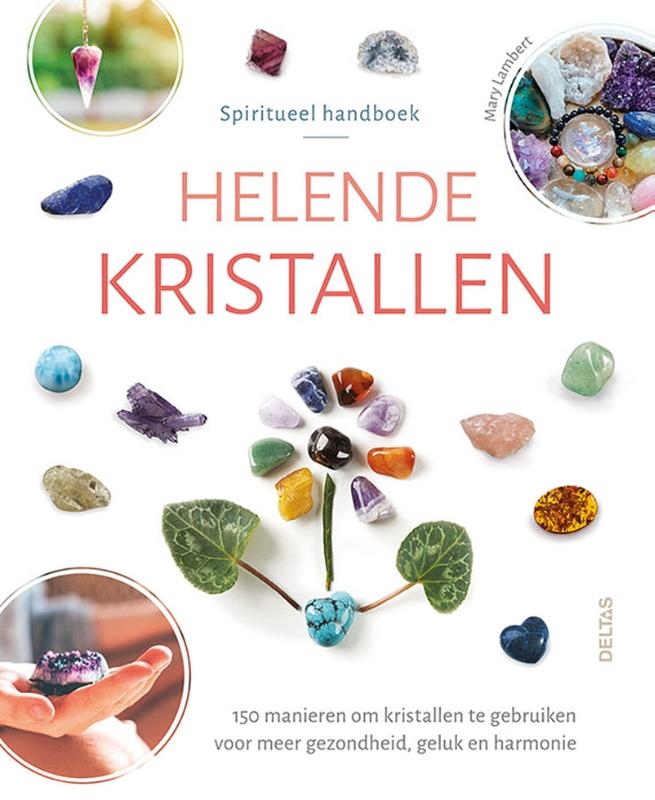 Spiritueel handboek Helende kristallen, Mary Lambert