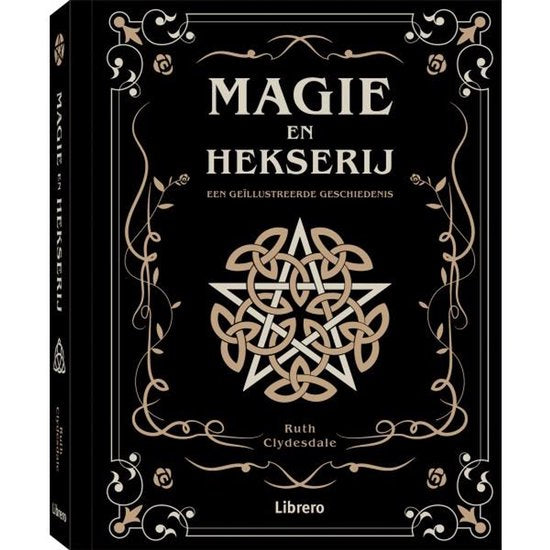 Magie en Hekserij een geïllustreerde geschiedenis, Ruth Clydesdale