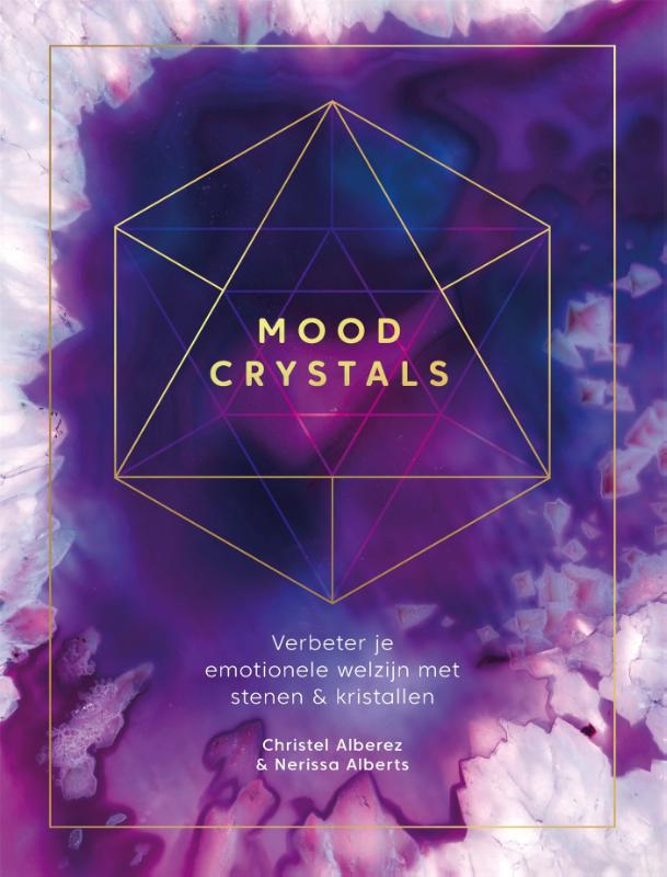 Mood crystals,Verbeter je emotionele welzijn met stenen & kristallen, Christel Alberez